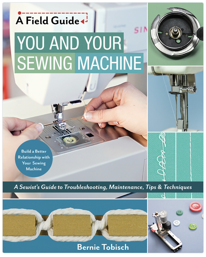 A Field Guide - You & Your Sewing Machine book by Bernie Tobisch